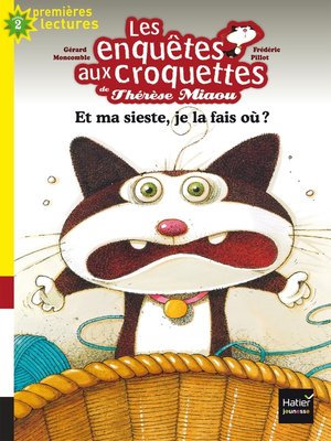 cover image of Les enquêtes aux croquettes--Et ma sieste, je la fais où ? CP/CE1 6/7 ans